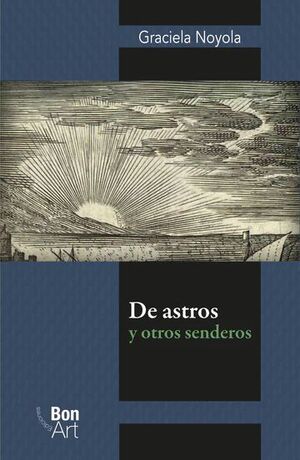 DE ASTROS Y OTROS SENDEROS