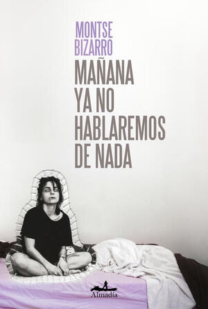 MAÑANA YA NO HABLAREMOS DE NADA