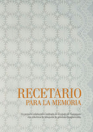 RECETARIO PARA LA MEMORIA: GUANAJUATO