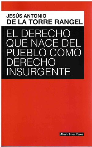 EL DERECHO QUE NACE DEL PUEBLO COMO DERECHO INSURGENTE