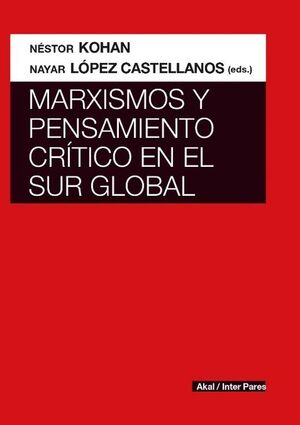 MARXISMOS Y PENSAMIENTOS CRÍTICOS EN EL SUR GLOBAL