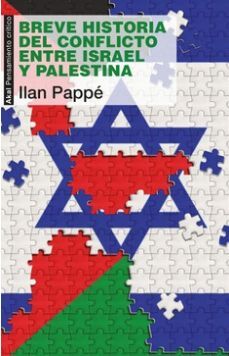 BREVE HISTORIA DEL CONFLICTO ENTRE ISRAEL Y PALESTINA