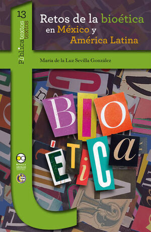RETOS DE LA BIOÉTICA EN MÉXICO Y AMÉRICA LATINA