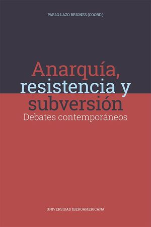 ANARQUÍA, RESISTENCIA Y SUBVERSIÓN