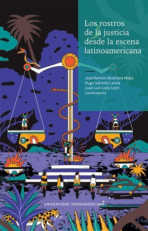 LOS ROSTROS DE LA JUSTICIA DESDE LA ESCENA LATINOAMERICANA