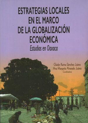 ESTRATEGIAS LOCALES EN ELMARCO DE LA GLOBALIZACION ECONOMICA