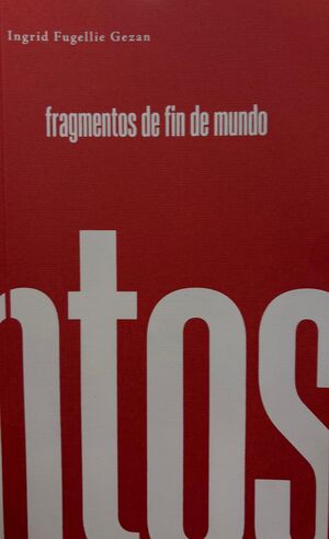 FRAGMENTOS DE FIN DE MUNDO