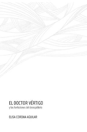 EL DOCTOR VERTIGO Y LAS TENTACIONES DEL DESEQUILIBRIO