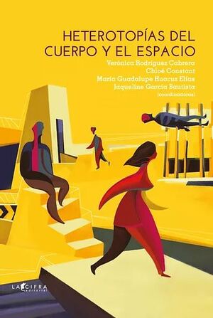 HETEROTOPIAS DEL CUERPO Y EL ESPACIO