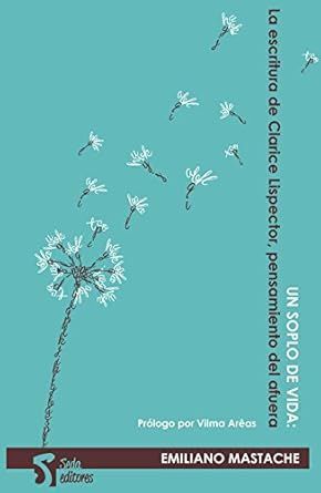 UN SOPLO DE VIDA: LA ESCRITURA DE CLARICE LISPECTOR, PENSAMIENTO DEL AFUERA: