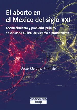 EL ABORTO EN EL MÉXICO DEL SIGLO XXI