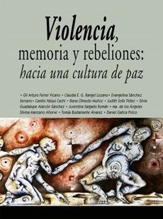 VIOLENCIA, MEMORIA Y REBELIONES