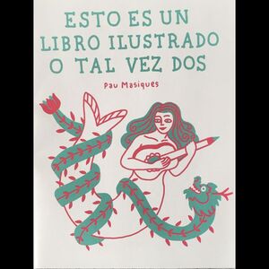 ESTE ES UN LIBRO ILUSTRADO O TAL VEZ DOS