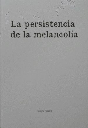 LA PERSISTENCIA DE LA MELANCOLÍA