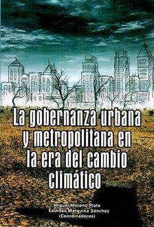 LA GOBERNANZA URBANA Y LA METROPOLITANA EN LA ERA DEL CAMBIO CLIMÁTICO