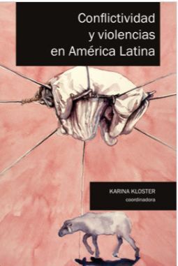 CONFLICTIVIDAD Y VIOLENCIAS EN AMÉRICA LATINA