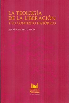 LA TEOLOGÍA DE LA LIBERACIÓN Y SU CONTEXTO HISTÓRICO