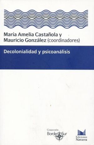 DECOLONIALIDAD Y PSICOANÁLISIS