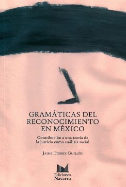 GRAMÁTICAS DEL RECONOCIMIENTO EN MÉXICO