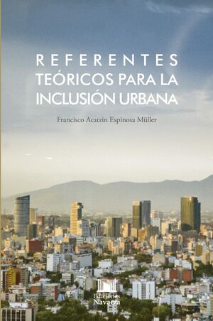 REFERENTES TEÓRICOS PARA LA INCLUSIÓN URBANA