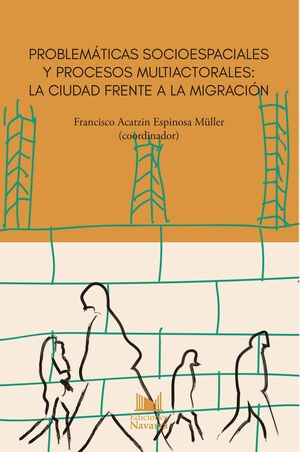 PROBLEMÁTICAS SOCIOESPACIALES Y PROCESOS MULTIACTORALES