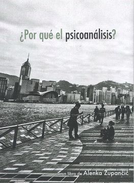 ¿PORQUÉ EL PSICOANÁLISIS?