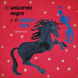 EL UNICORIO NEGRO Y EL PAJARO AZUL