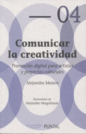 COMUNICAR LA CREATIVIDAD. PROMOCION DIGITAL PARA ARTISTAS Y PROYECTOS CULTURALES
