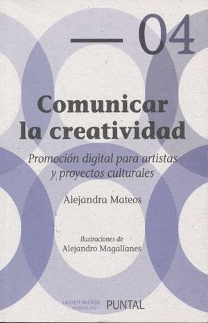 COMUNICAR LA CREATIVIDAD. PROMOCION DIGITAL PARA ARTISTAS Y PROYECTOS CULTURALES