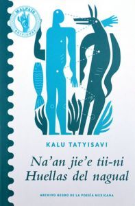 NA'AN JIE'E TII-NI: HUELLAS DE NAGUAL