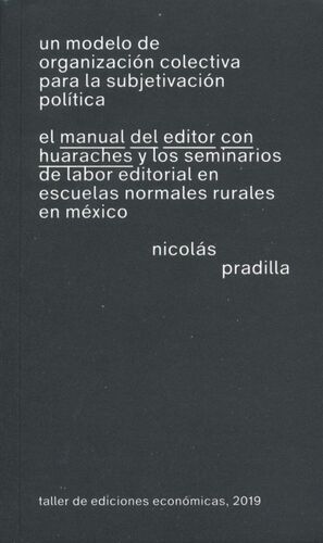 UN MODELO DE ORGANIZACIÓN COLECTIVA PARA LA SUBJETIVACIÓN POLÍTICA