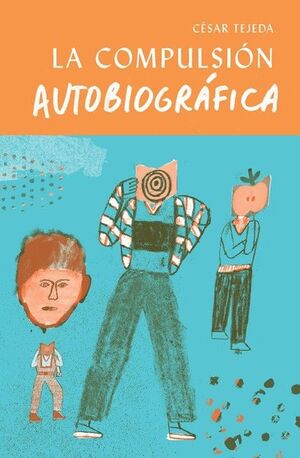 LA COMPULSIÓN AUTOBIOGRÁFICA