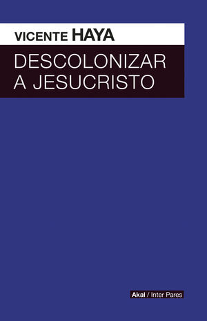 DESCOLONIZAR A JESUCRISTO