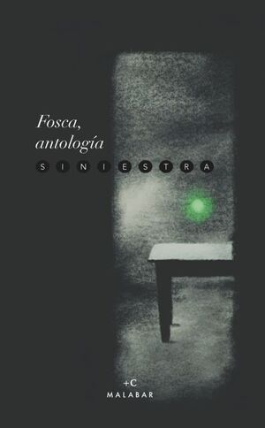 FOSCA: ANTOLOGÍA SINIESTRA