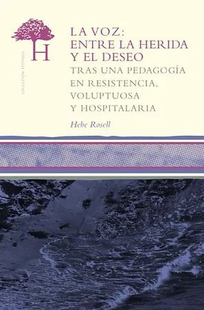 LA VOZ: ENTRE LA HERIDA Y EL DESEO