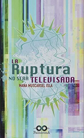 LA RUPTURA NO SERA TELEVISADA