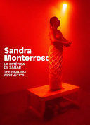 SANDRA MONTERROSO: THE HEALING AESTHETICS