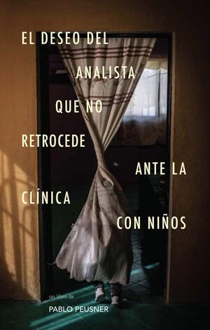 EL DESEO DEL ANALISTA QUE NO RETROCEDE ANTE LA CLÍNICA CON NIÑOS