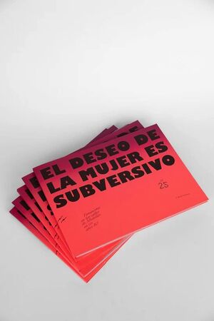 EL DESEO DE LA MUJER ES SUBVERSIVO