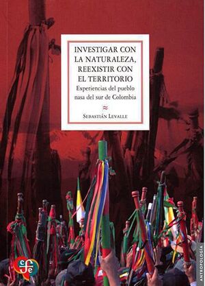 INVESTIGAR CON LA NATURALEZA, REEXISTIR CON EL TERRITORIO