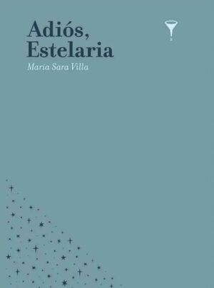 ADIÓS, ESTELARIA