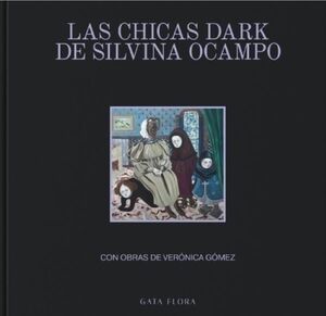 LAS CHICAS DARK DE SILVINA OCAMPO
