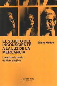 SUJETO DEL INCONSCIENTE A LA LUZ DE LA MERCANCIA