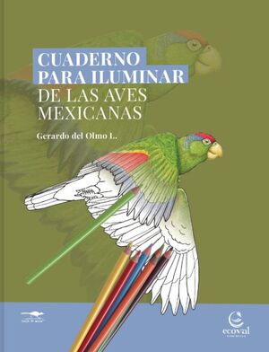 CUADERNO PARA ILUMINAR DE LAS AVES MEXICANAS