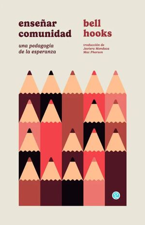 ENSEÑAR COMUNIDAD UNA PEDAGOGIA DE LA ESPERANZA