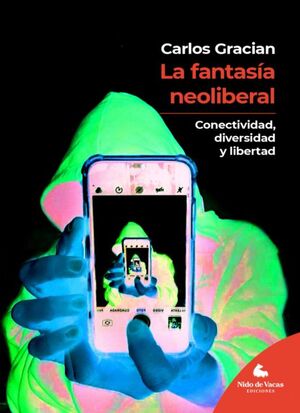 LA FANTASÍA NEOLIBERAL