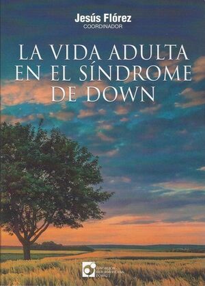 LA VIDA ADULTA EN EL SÍNDROME DE DOWN