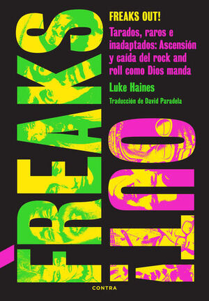 FREAKS OUT! TARADOS, RAROS E INADAPTADOS