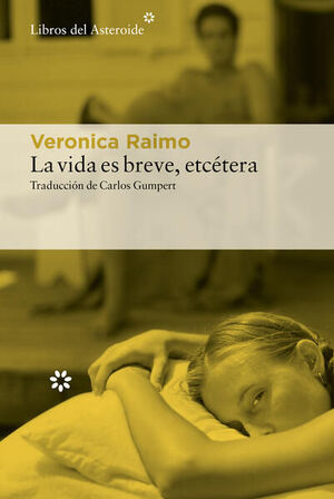 LA VIDA ES BREVE, ETCÉTERA