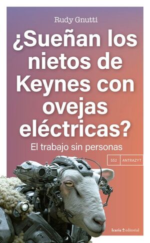 SUEÑAN LOS NIETOS DE KEYNES CON OVEJAS ELECTRICAS